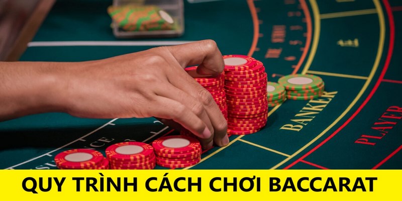 Quy trình cách chơi Baccarat cực đơn giản tại OK365