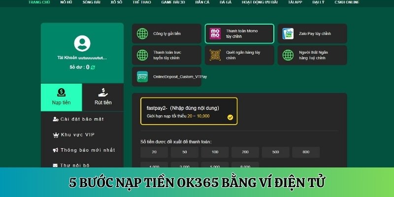 5 bước nạp tiền OK365 bằng ví điện tử siêu nhanh