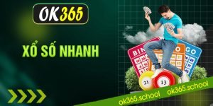 xổ số nhanh tại trang giải trí ok365